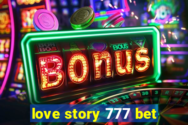 love story 777 bet